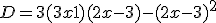 D = 3(3x + 1)(2x - 3) - (2x - 3)^2