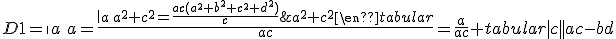 D1=\begin{tabular}{|ccc|}a&d&-c\\-d&a&b\\c&-b&a\end{tabular}=\frac{\begin{tabular}{|ccc|}a&d&-c\\0&ac-bd&bc+ad\\0&-ab-cd&a^2+c^2\end{tabular}}{ac}=\frac{a}{ac} \begin{tabular}{|cc|}ac-bd&bc+ad\\-ab-cd&a^2+c^2\end{tabular}=\frac{ac(a^2+b^2+c^2+d^2)}{c}