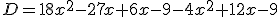D=18x^2-27x+6x-9-4x^2+12x-9