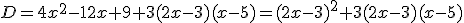D=4x^2-12x+9+3(2x-3)(x-5)=(2x-3)^2+3(2x-3)(x-5)