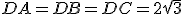DA=DB=DC=2\sqrt{3}