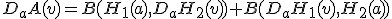 D_aA(v)=B(H_1(a),D_aH_2(v))+B(D_aH_1(v),H_2(a))