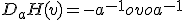 D_aH(v)=-a^{-1}ovoa^{-1}