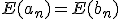 E(a_n)=E(b_n)