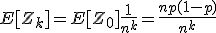 E[Z_k]=E[Z_0]\frac{1}{n^k}=\frac{np(1-p)}{n^k}
