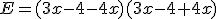 E=(3x-4-4x)(3x-4+4x)