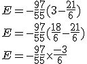 E=-\frac{9}{5}+\frac{7}{5}(3-\frac{21}{6})
 \\ 
 \\ E=-\frac{9}{5}+\frac{7}{5}(\frac{18}{6}-\frac{21}{6})
 \\ 
 \\ E=-\frac{9}{5}+\frac{7}{5}\times\frac{-3}{6}