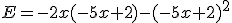 E=-2x(-5x+2)-(-5x+2)^2