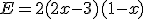 E=2(2x-3)(1-x)