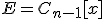 E=C_{n-1}[x]