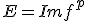 E=Imf^{p}
