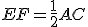 EF=\frac{1}{2}AC