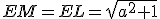 EM=EL=\sqrt{a^2+1}