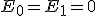 E_0=E_1=0