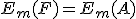 E_m(F)=E_m(A)