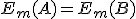 E_m(A)=E_m(B)