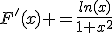 F'(x)%20=\frac{ln(x)}{1+x^2}