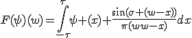 F(\psi)(w)=\int_{-\tau}^{\tau}\psi (x) {\frac{\sin(\sigma (w-x))}{\pi (w-x)}}dx