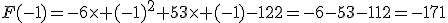 F(-1)=-6\times (-1)^2+53\times (-1)-122=-6-53-112=-171