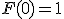 F(0)=1