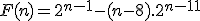 F(n)=2^{n-1}-(n-8).2^{n-11}