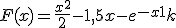F(x) = \frac{x^2}{2} - 1,5x - e^{-x+1} + k