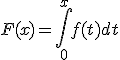 F(x) = \int_0^x f(t) dt