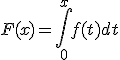 F(x) = \int_0^x f(t)dt