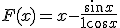 F(x) = x - \frac{sin x}{1 + cos x}