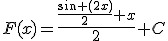 F(x)=\frac{\frac{\sin (2x)}{2}+x}{2}+C