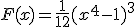 F(x)=\frac{1}{12}(x^{4}-1)^{3}