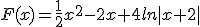 F(x)=\frac{1}{2}x^{2}-2x+4ln|x+2|