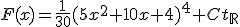 F(x)=\frac{1}{30}(5x^{2}+10x+4)^{4}+Ct_{\mathbb{R}}