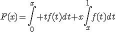 F(x)=\int_0^x tf(t)dt+x\int_x^1f(t)dt