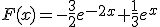 F(x)=-\frac{3}{2}e^{-2x}+\frac{1}{3}e^{x}
