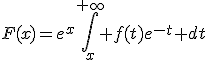 F(x)=e^x\int_x^{+\infty} f(t)e^{-t} dt