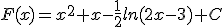 F(x)=x^2+x-\frac{1}{2}ln(2x-3)+C