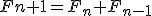 F{n+1}=F_n+F_{n-1}