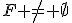 F \not= \emptyset
