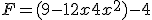 F = (9 - 12x + 4x^2) - 4