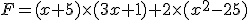 F=(x+5)\times(3x+1)+2\times(x^2-25)