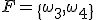 F=\{\omega_3,\omega_4\}