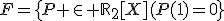 F=\{P \in \mathbb{R}_2[X]/P(1)=0\}