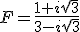 F=\frac{1+i\sqrt{3}}{3-i\sqrt{3}}
