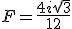 F=\frac{4i\sqrt{3}}{12}
