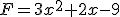 F=3x^2+2x-9