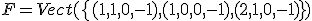 F=Vect(\{(1,1,0,-1),(1,0,0,-1),(2,1,0,-1)\})