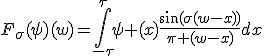 F_{\sigma}(\psi)(w)=\int_{-\tau}^{\tau}\psi (x)\frac{\sin(\sigma(w-x))}{\pi (w-x)}dx