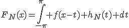 F_N(x)=\int_{-\pi}^{\pi} f(x-t) h_N(t) dt