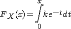 F_X(x)=\int_{0}^{x}ke^{-t}dt